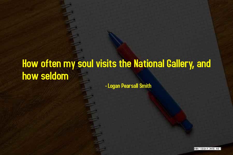 Logan Pearsall Smith Quotes 1093599