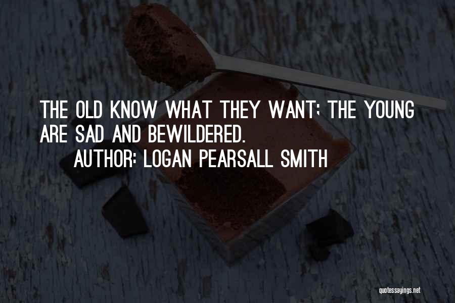 Logan Pearsall Smith Quotes 1115564