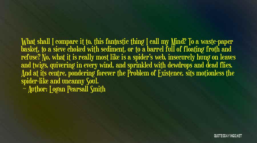 Logan Pearsall Smith Quotes 1206977