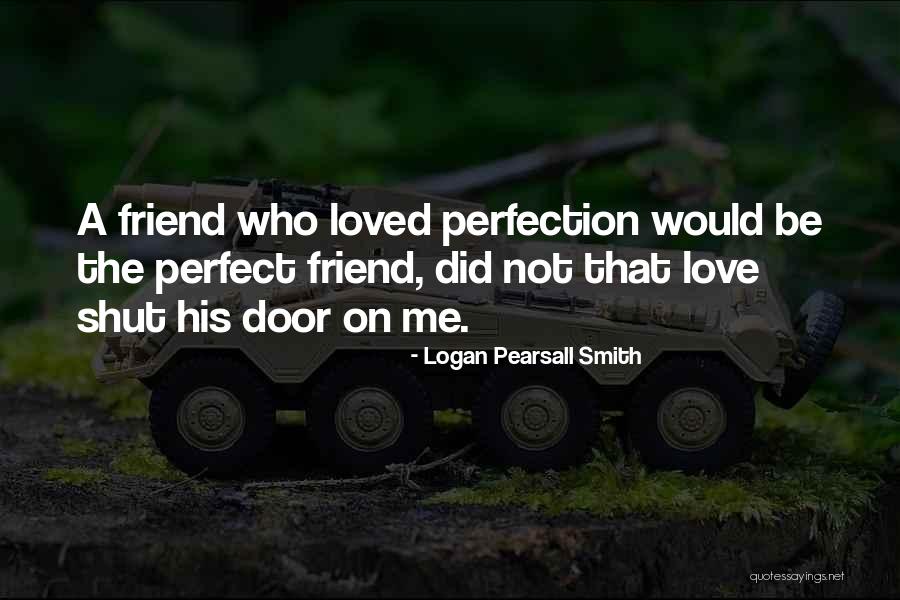 Logan Pearsall Smith Quotes 1373780