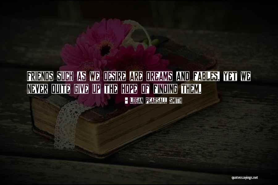 Logan Pearsall Smith Quotes 1653486 Logan Pearsall Smith Quotes 1653486