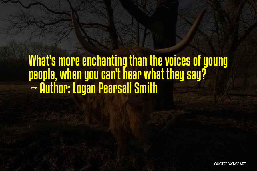 Logan Pearsall Smith Quotes 1785233