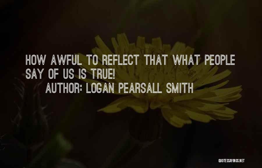 Logan Pearsall Smith Quotes 2072678