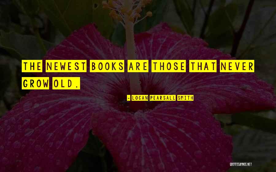 Logan Pearsall Smith Quotes 362353 Logan Pearsall Smith Quotes 362353