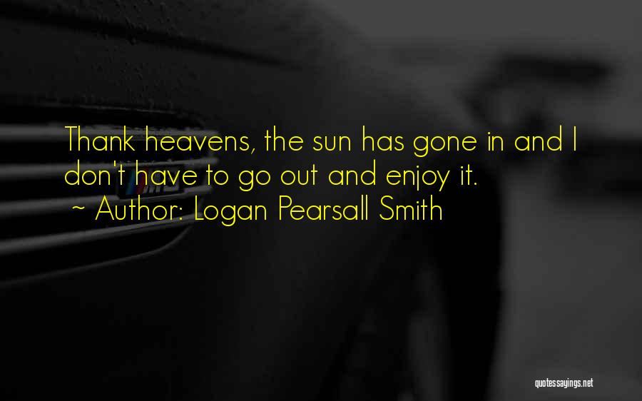 Logan Pearsall Smith Quotes 602455