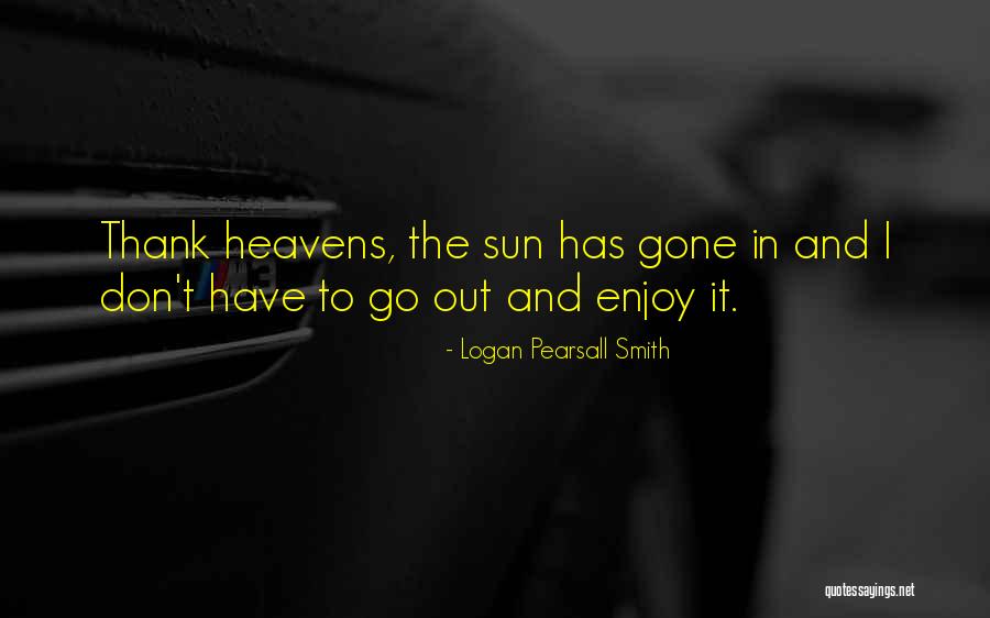 Logan Pearsall Smith Quotes 602455 Logan Pearsall Smith Quotes 602455
