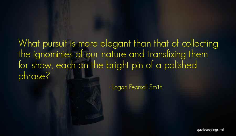 Logan Pearsall Smith Quotes 631729