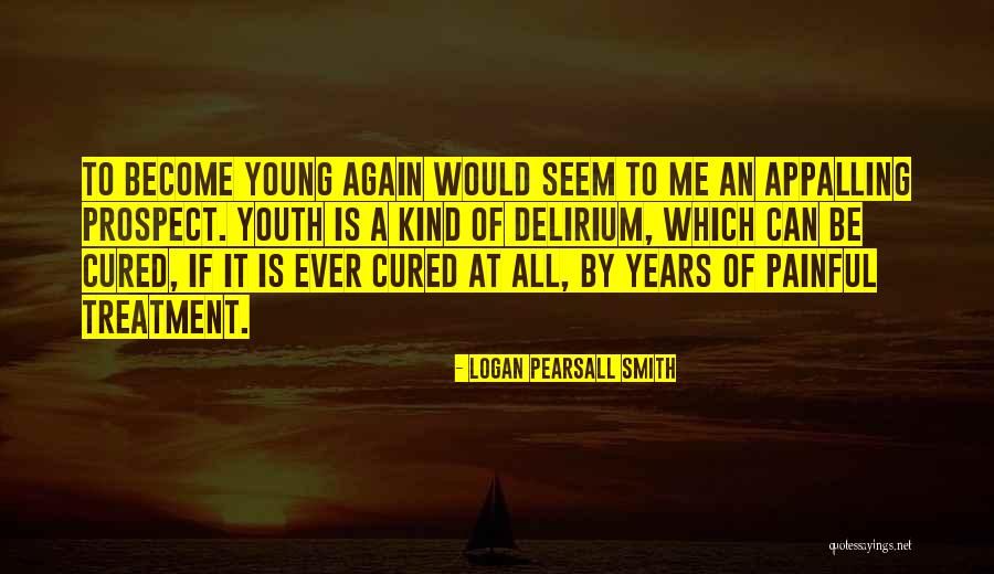Logan Pearsall Smith Quotes 689371 Logan Pearsall Smith Quotes 689371