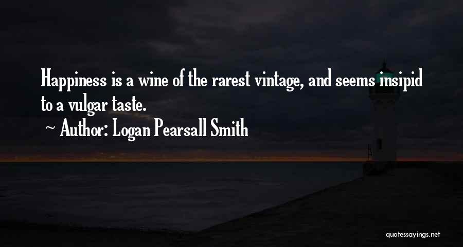 Logan Pearsall Smith Quotes 934804