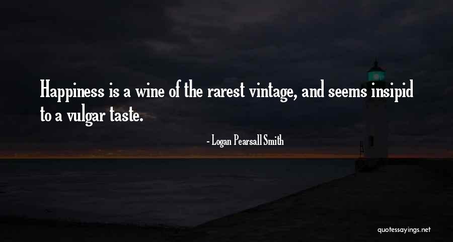 Logan Pearsall Smith Quotes 934804 Logan Pearsall Smith Quotes 934804