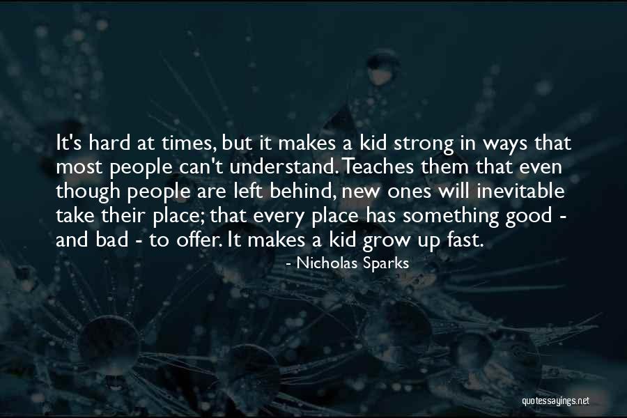 Logan Thibault Quotes By Nicholas Sparks