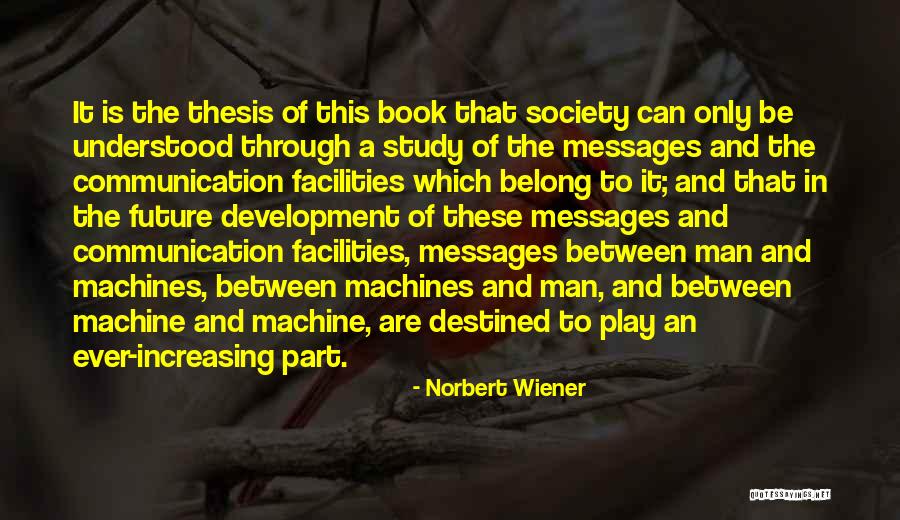 Logarithms And Exponential Functions Quotes By Norbert Wiener Logarithms And Exponential Functions Quotes By Norbert Wiener