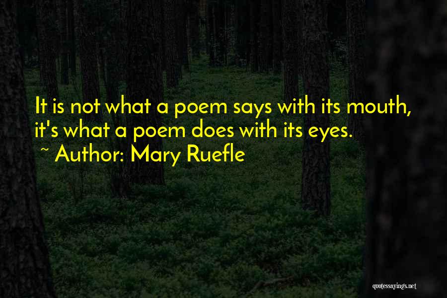 Logentries Quotes By Mary Ruefle