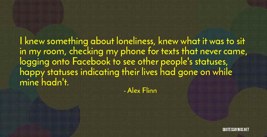 Logging Off Facebook Quotes By Alex Flinn