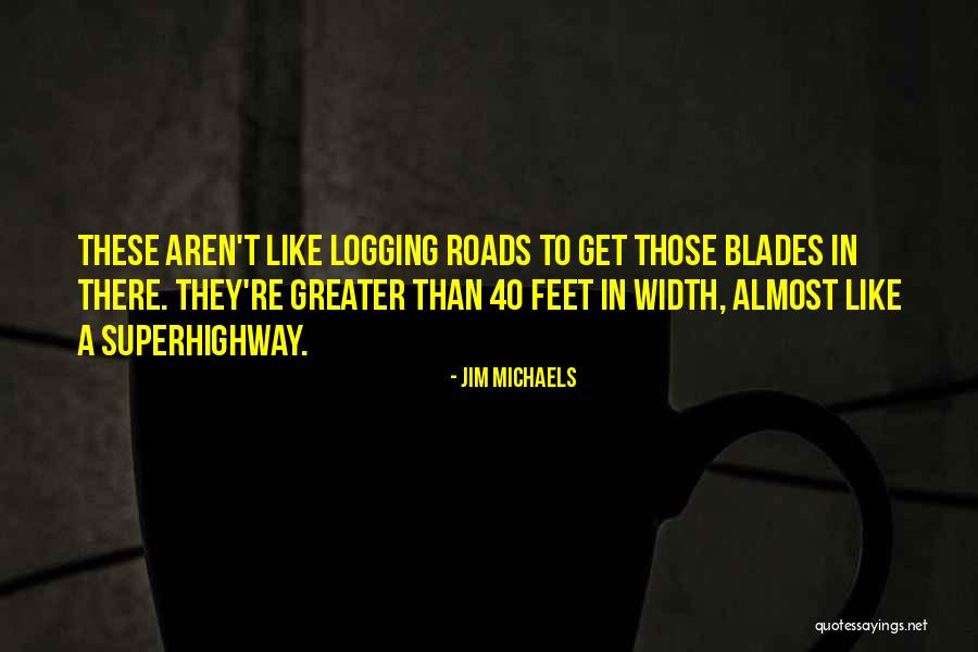 Logging Out Quotes By Jim Michaels Logging Out Quotes By Jim Michaels