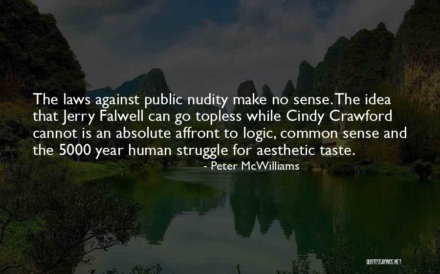 Logic And Common Sense Quotes By Peter McWilliams Logic And Common Sense Quotes By Peter McWilliams