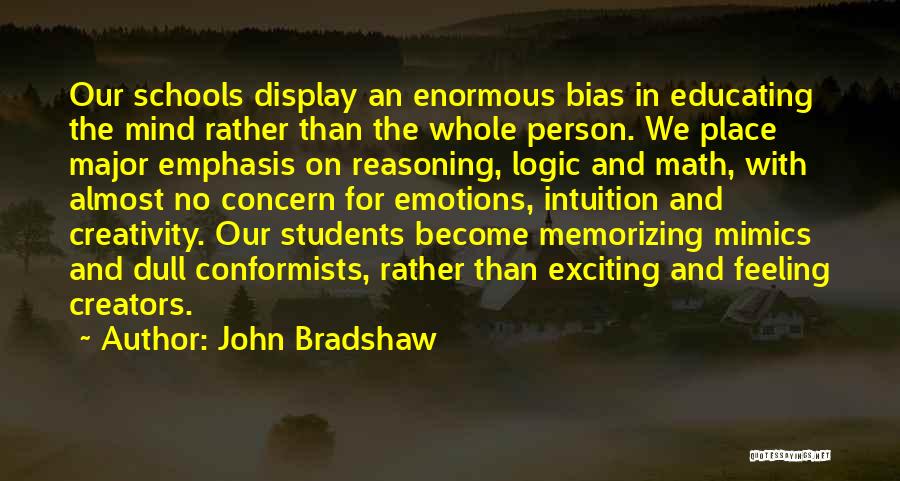 Logic And Feeling Quotes By John Bradshaw