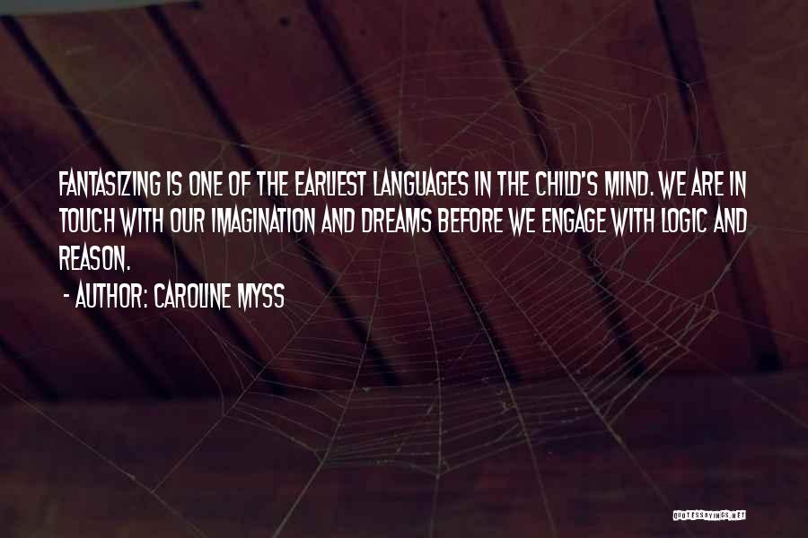 Logic And Imagination Quotes By Caroline Myss