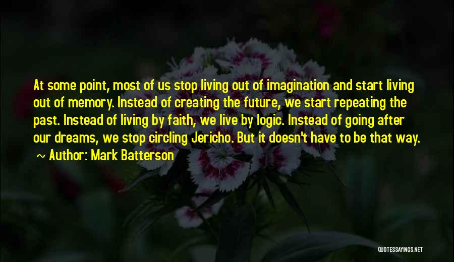 Logic And Imagination Quotes By Mark Batterson