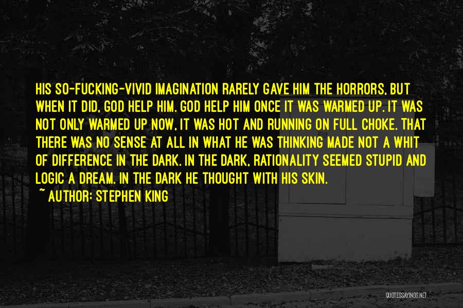 Logic And Imagination Quotes By Stephen King