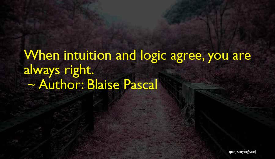 Logic And Intuition Quotes By Blaise Pascal
