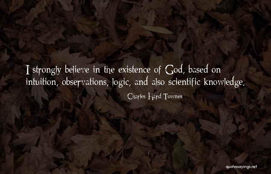 Logic And Intuition Quotes By Charles Hard Townes Logic And Intuition Quotes By Charles Hard Townes