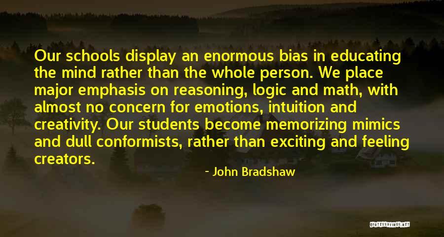 Logic And Intuition Quotes By John Bradshaw