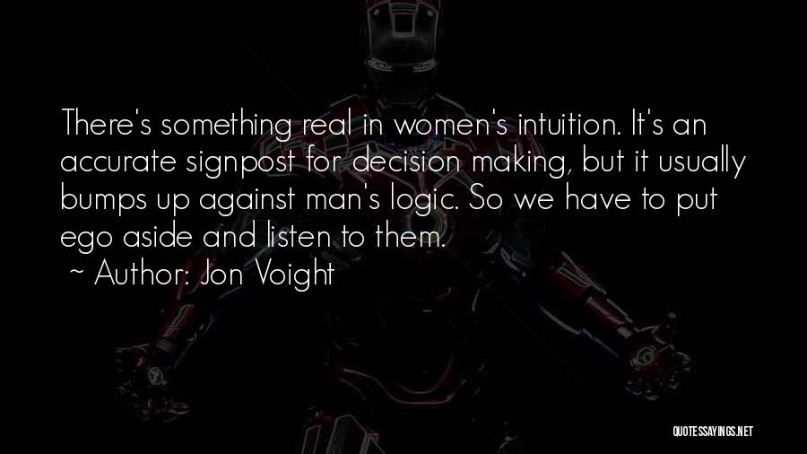 Logic And Intuition Quotes By Jon Voight