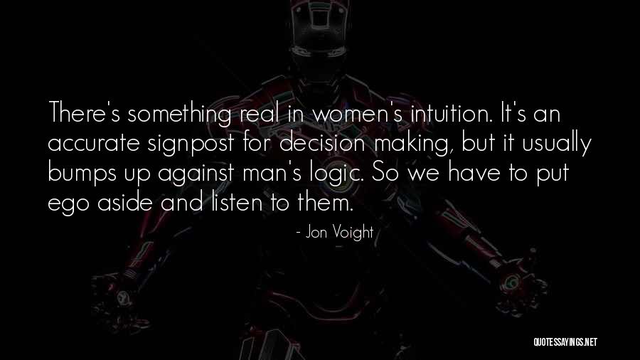 Logic And Intuition Quotes By Jon Voight