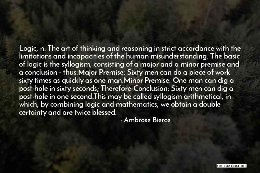 Logic And Reasoning Quotes By Ambrose Bierce