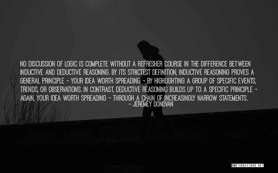 Logic And Reasoning Quotes By Jeremey Donovan