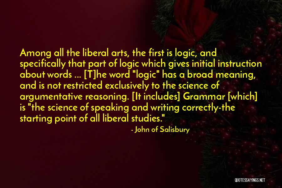 Logic And Reasoning Quotes By John Of Salisbury