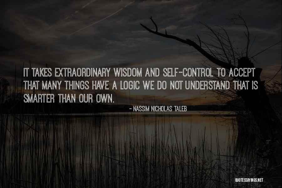 Logic And Wisdom Quotes By Nassim Nicholas Taleb Logic And Wisdom Quotes By Nassim Nicholas Taleb
