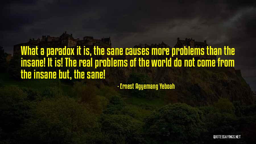Logic Fallacy Quotes By Ernest Agyemang Yeboah Logic Fallacy Quotes By Ernest Agyemang Yeboah