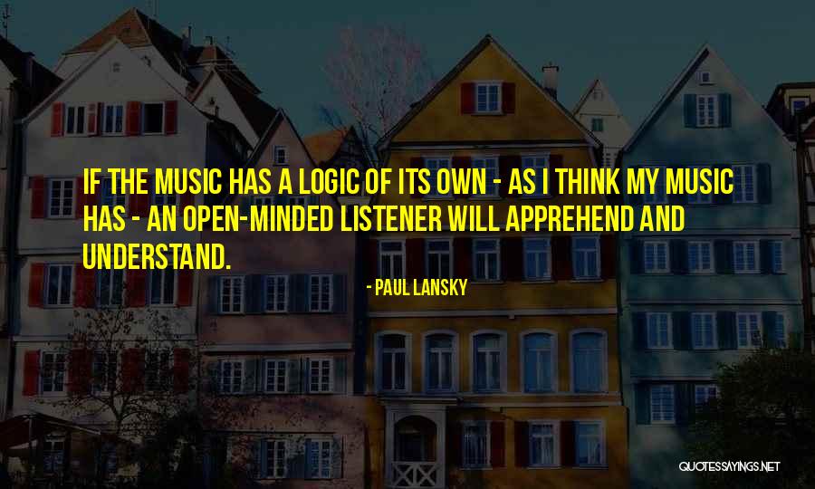 Logic Music Quotes By Paul Lansky Logic Music Quotes By Paul Lansky