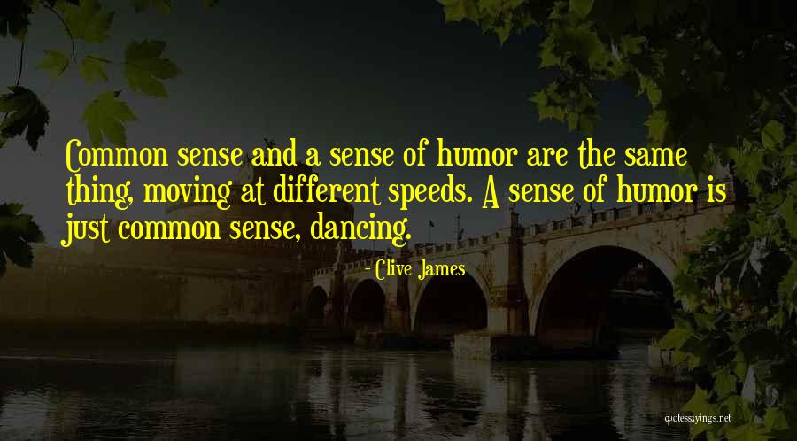 Logic Of Sense Quotes By Clive James Logic Of Sense Quotes By Clive James
