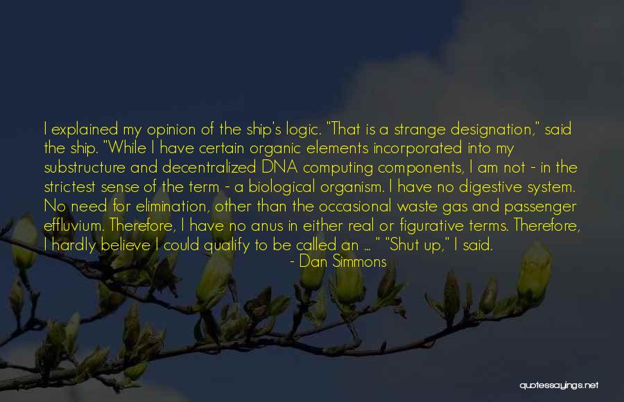 Logic Of Sense Quotes By Dan Simmons Logic Of Sense Quotes By Dan Simmons