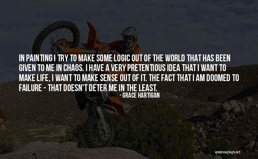 Logic Of Sense Quotes By Grace Hartigan Logic Of Sense Quotes By Grace Hartigan
