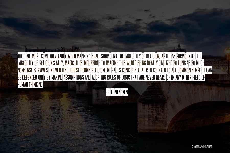 Logic Of Sense Quotes By H.L. Mencken Logic Of Sense Quotes By H.L. Mencken