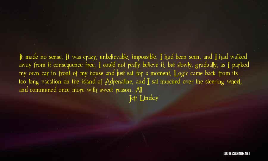 Logic Of Sense Quotes By Jeff Lindsay Logic Of Sense Quotes By Jeff Lindsay