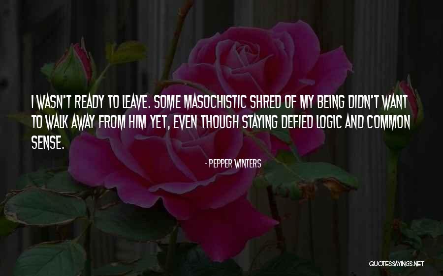 Logic Of Sense Quotes By Pepper Winters Logic Of Sense Quotes By Pepper Winters