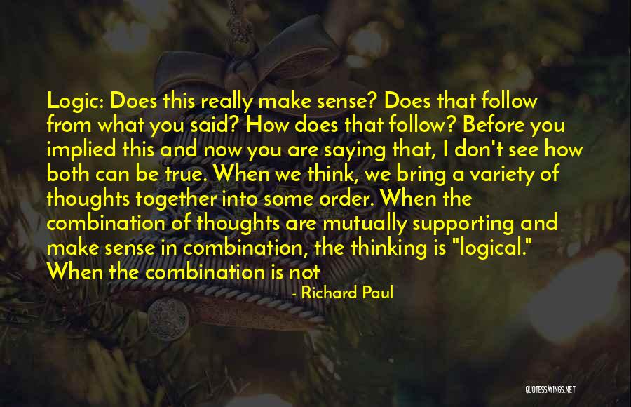 Logic Of Sense Quotes By Richard Paul Logic Of Sense Quotes By Richard Paul