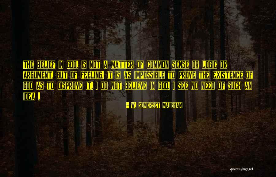 Logic Of Sense Quotes By W. Somerset Maugham Logic Of Sense Quotes By W. Somerset Maugham