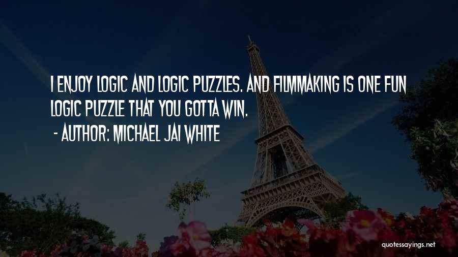 Logic Puzzles Quotes By Michael Jai White