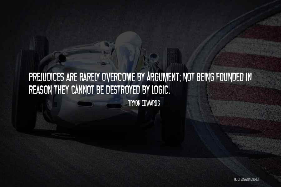 Logic Quotes By Tryon Edwards Logic Quotes By Tryon Edwards