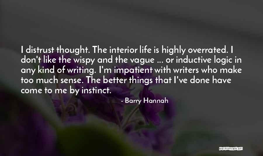Logic Things Quotes By Barry Hannah Logic Things Quotes By Barry Hannah