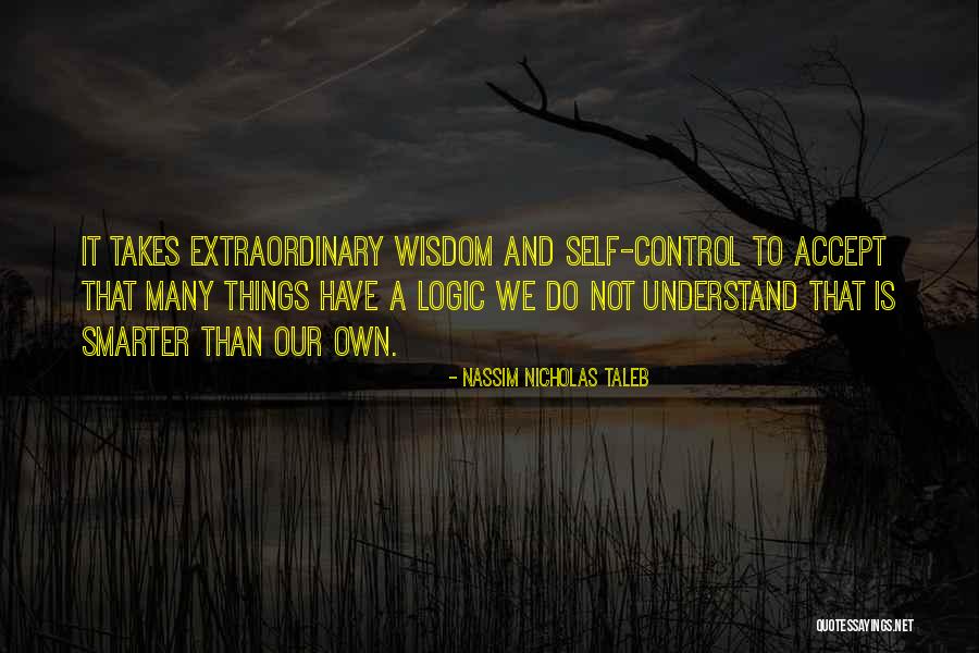 Logic Things Quotes By Nassim Nicholas Taleb Logic Things Quotes By Nassim Nicholas Taleb