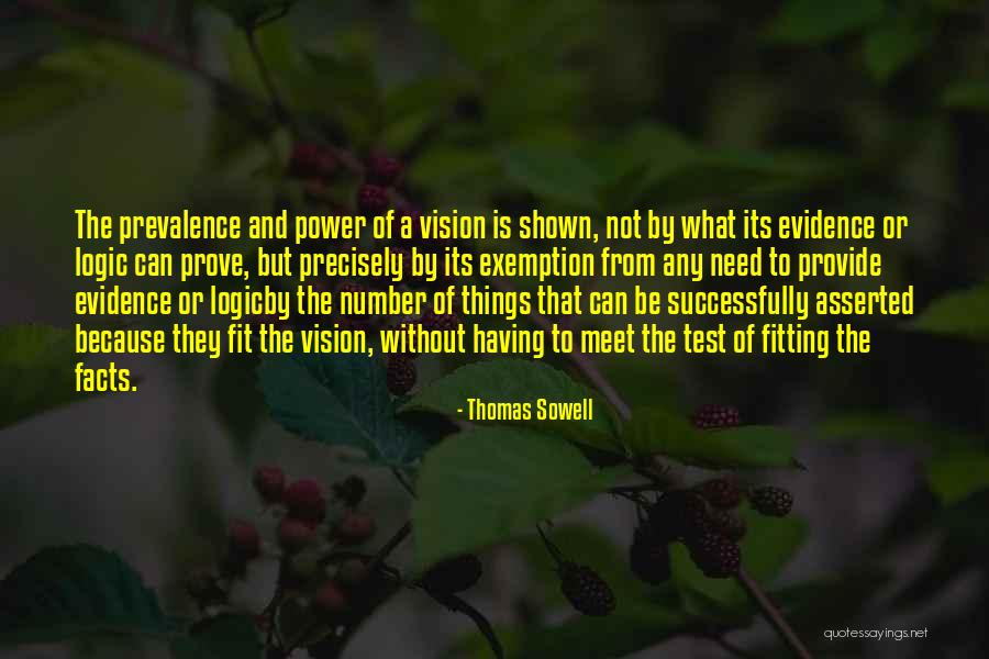Logic Things Quotes By Thomas Sowell Logic Things Quotes By Thomas Sowell