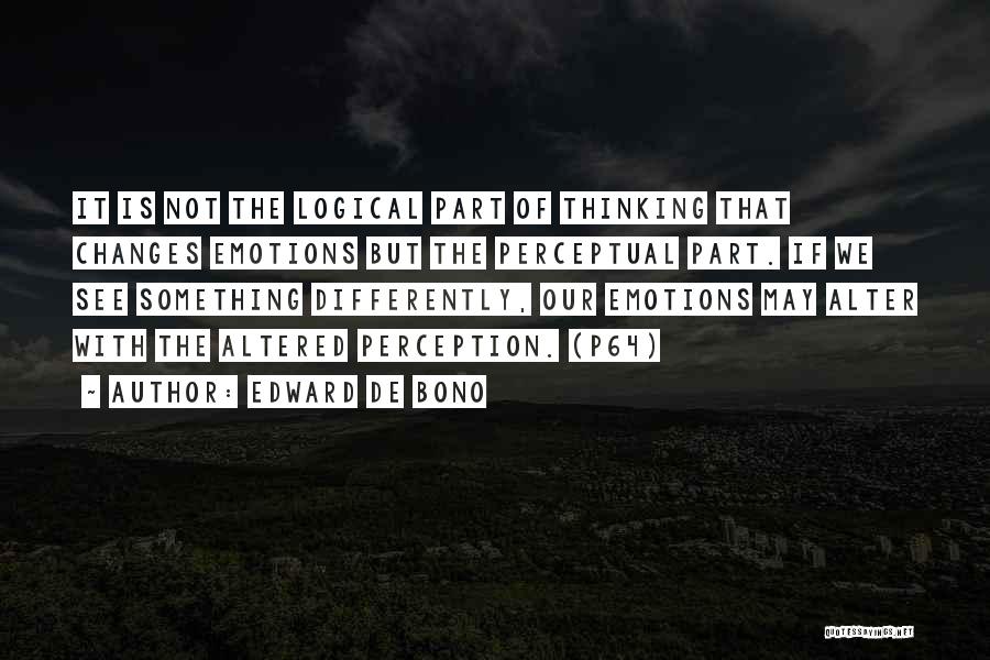 Logic Vs Emotion Quotes By Edward De Bono