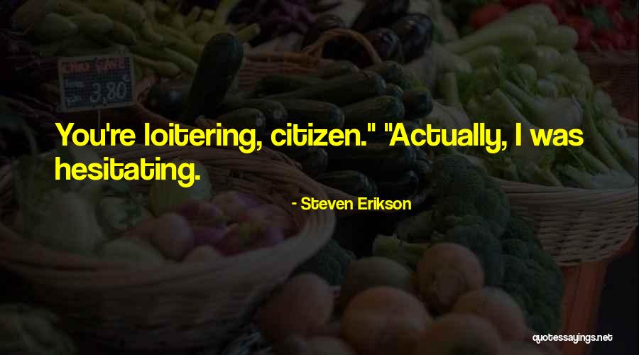 Logic301 Quotes By Steven Erikson